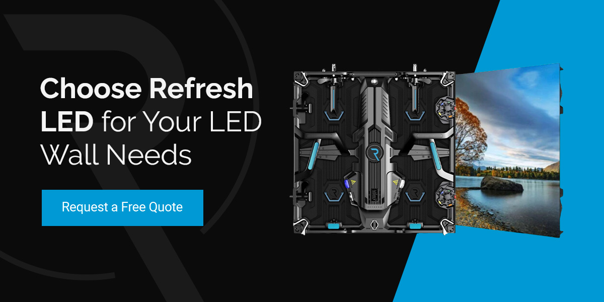 02 Choose Refresh LED for Your LED Wall Needs REV1